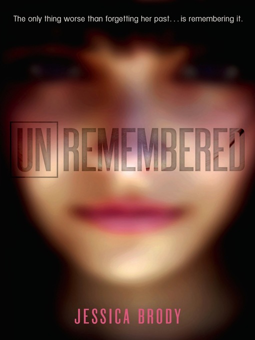 Title details for Unremembered by Jessica Brody - Wait list